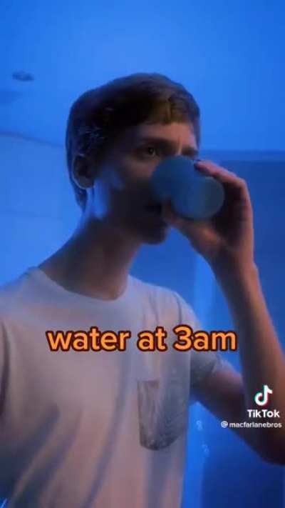 Water at 3am
