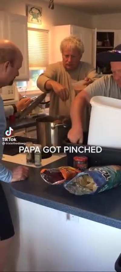 PAPA GOT PINCHED
