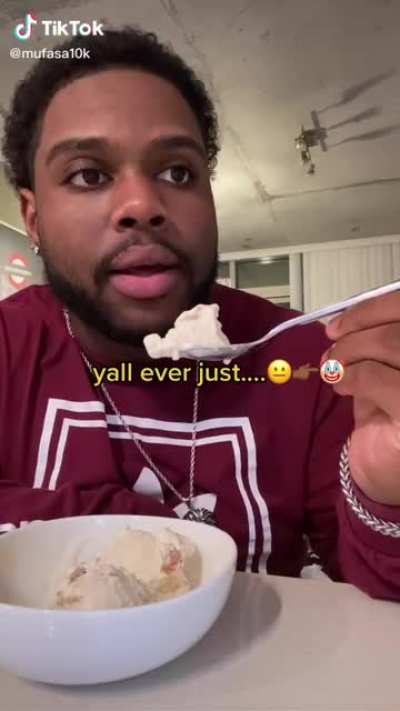 Y'all ever just