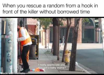 You got a baby mama?