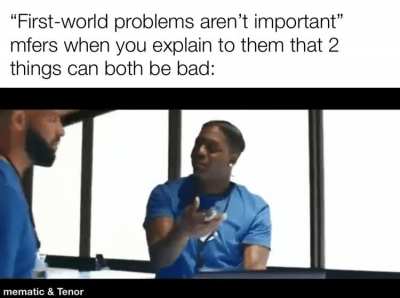 &ldquo;It could be worse&rdquo; bro stfu