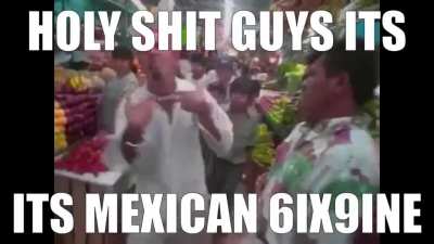 mexican 6ix9ine 😎