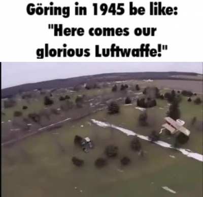 &ldquo;But Germany had jets tho&rdquo;