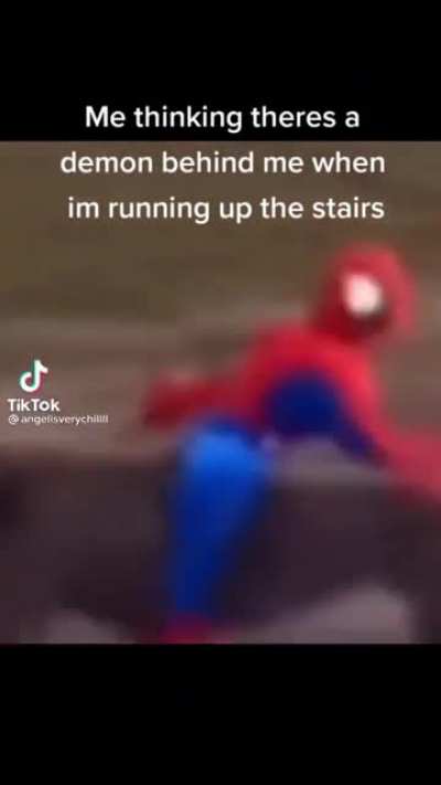 Me when demons are chasing me