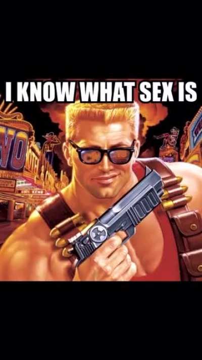 I know what sex is😎