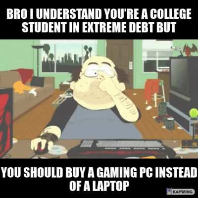 Trust me bro laptops aren't worth it!