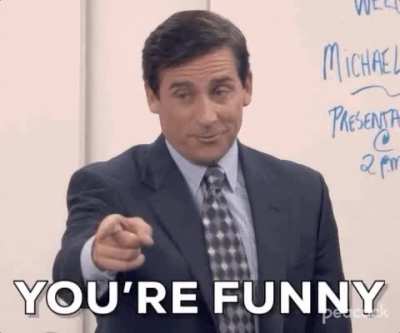 When somebody say something funny