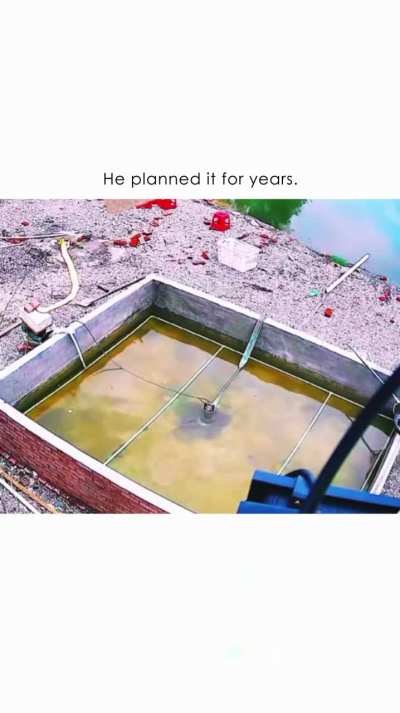 He planned it for years.