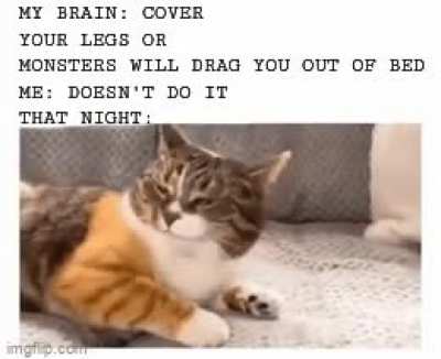 I covered myself carefully every night, otherwise...