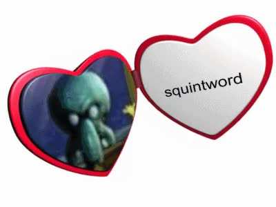 squintword!