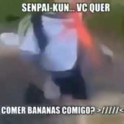 VC QUER COMER BANANAS COMIGO?