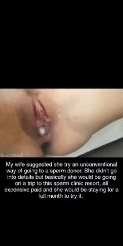 Wife suggested a unconventional way of trying to get pregnant with a sperm donor.