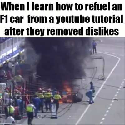 How I&rsquo;m supposed to learn how to refuel a F1 car now. Thanks YouTube.