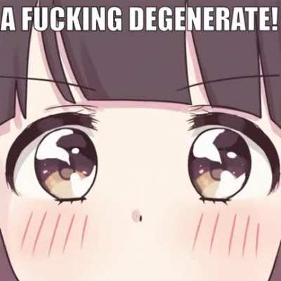 a degenerate...