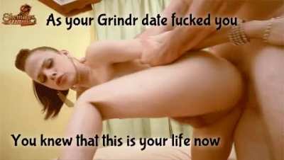 Be a good sissy, join Grindr, have fun
