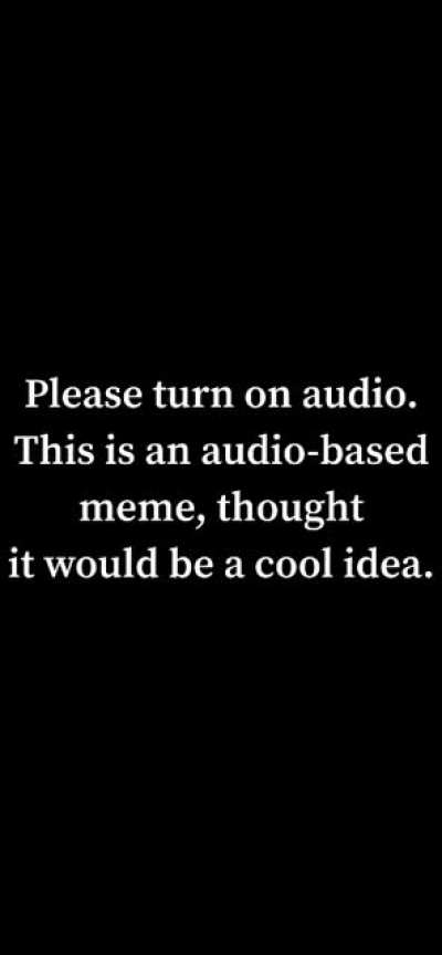Audio-Based Meme (OC)