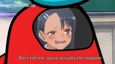 Here's more SUS Senpai, just in case you haven't had enough