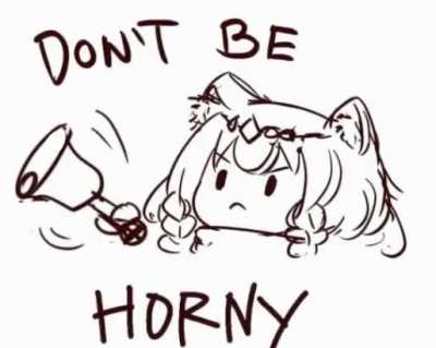 Don't be horny