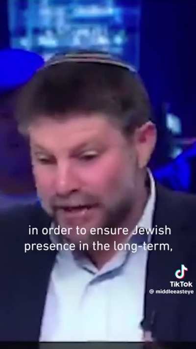 Israel's minister of finance advocating for ethnically cleansing Gaza