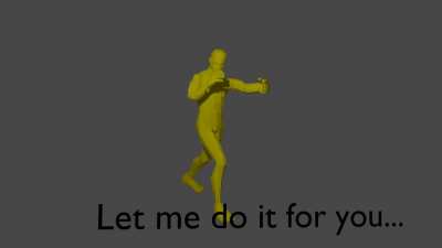 LET ME DO IT FOR YOU
