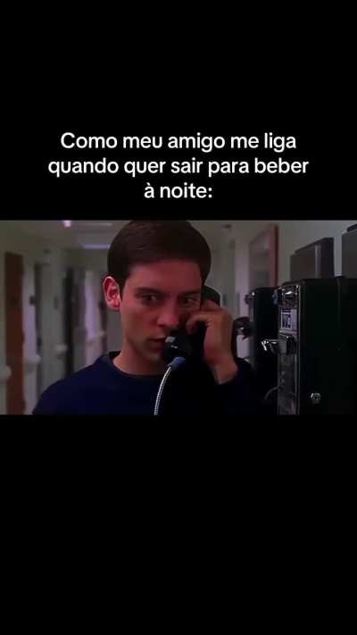 Como meu amigo me liga quando quer sair para beber à noite