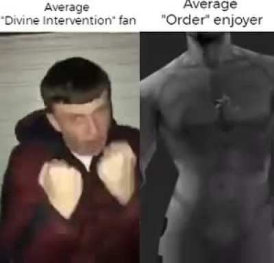 average divine intervention fan vs average order enjoyer