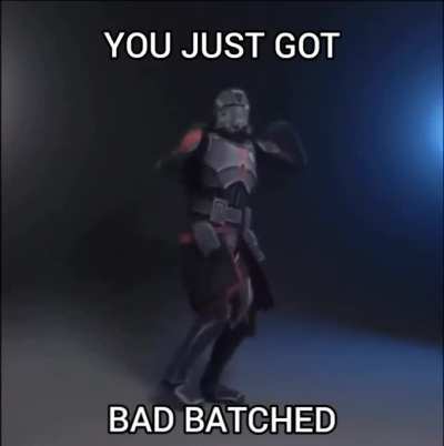 Hah get Bad Batched