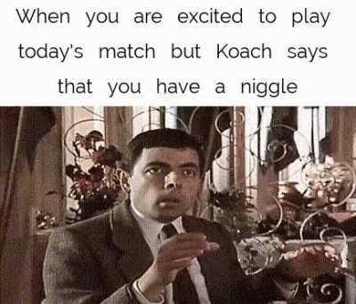He is just having a minor niggle