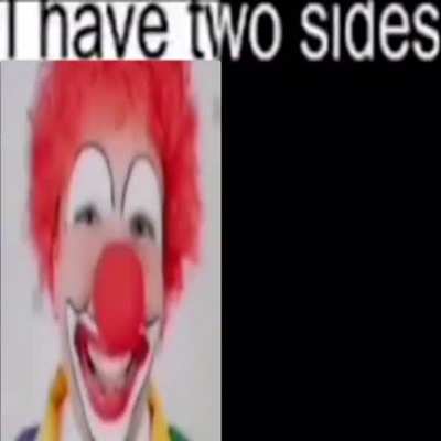 Everyone has two sides