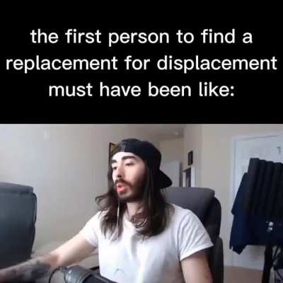 "there's no replacement for displacement" huh?