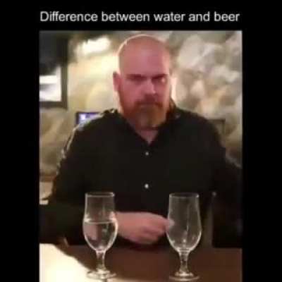 Difference between water and beer.