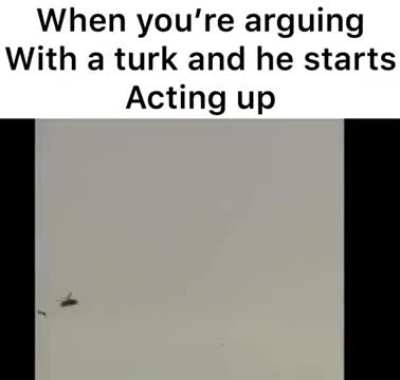 When Kurds arguing with a Turk and he starts acting up
