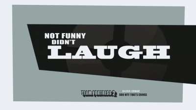 didn't laugh