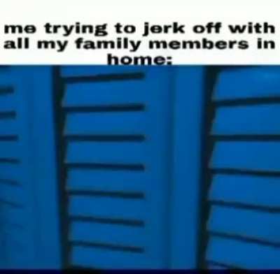 me tryin' to jerk off