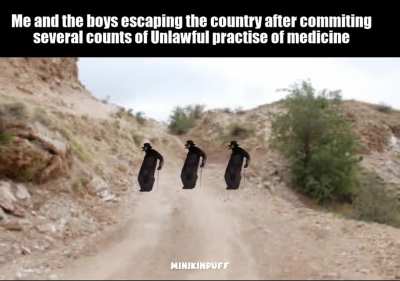 "thats how I lost my medical licenses" ~Medic