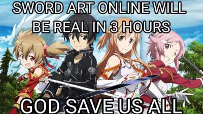 Three More Hours Until Swrod Art Online Is Real