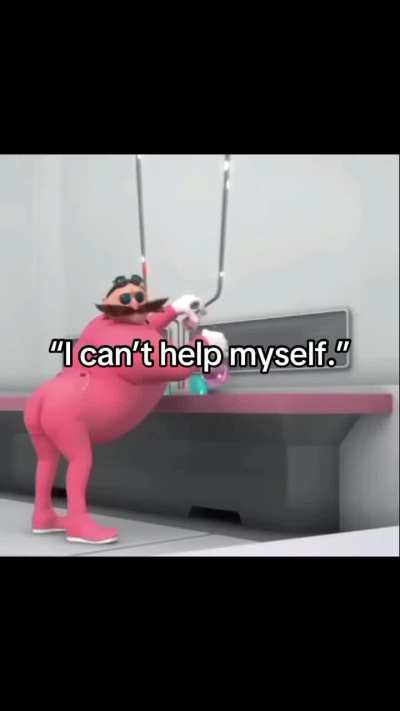 "I can't help myself"