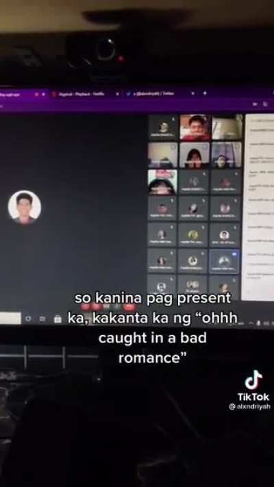 "So a while ago, we have to sing Bad Romance in our attendance"