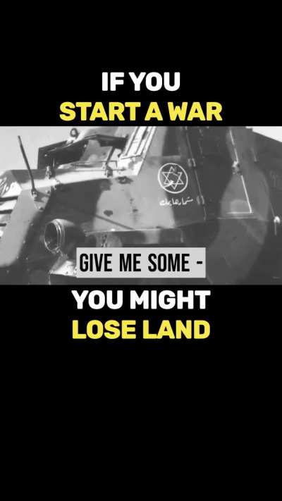 IF YOU START A WAR YOU MIGHT LOSE LAND" NOTE IT TO YOUSELF PALESTINIANS