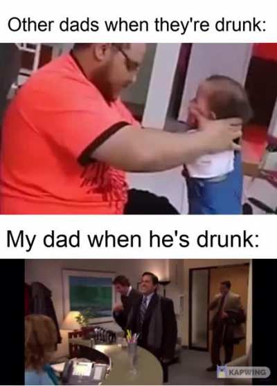*drains 5 bottles of beer* son lets go play catch
