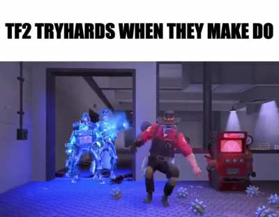 Tf2 When you When the
