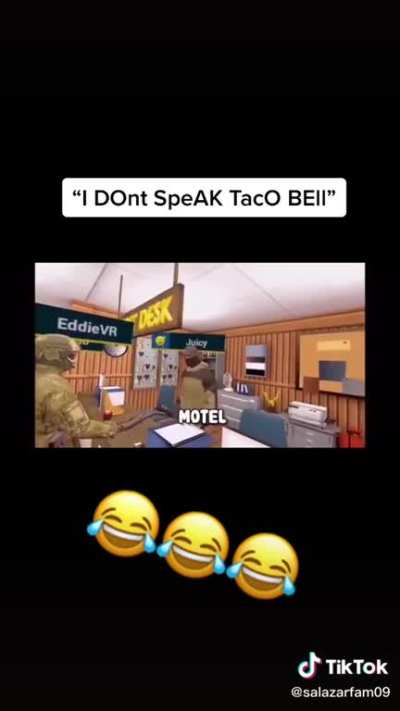 "I DOnt SpeAK TacO BEII&rdquo;