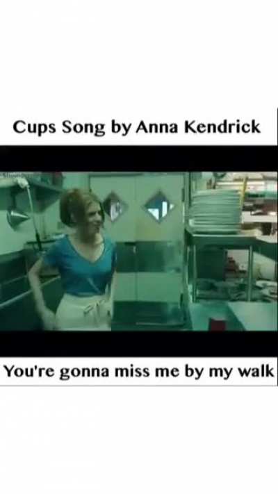 "When I'm Gone." Anna Kendrick.🙃.