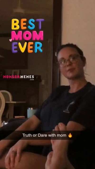 Truth or Dare with Mom...