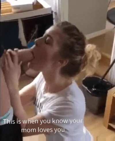 How about your mom. 