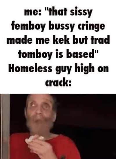 Homeless guy high on crack