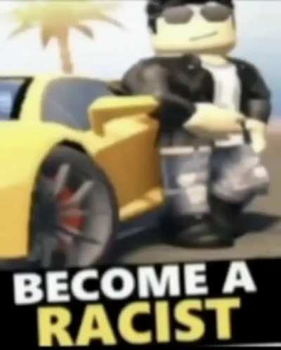 Racist 👍