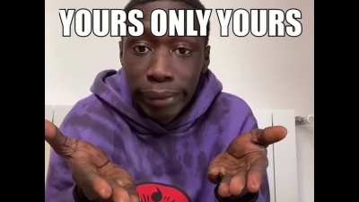 Yours only yours