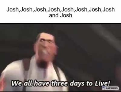 I&rsquo;m betting on josh
