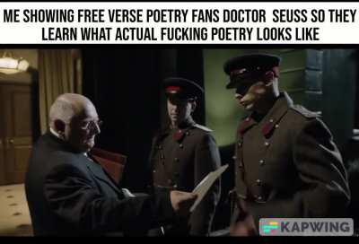 "B-But IT DOESn't have to RHYME 🤓"